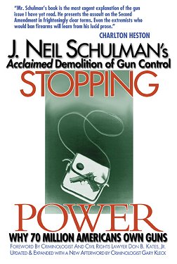 Stopping Power: Why 70 Million Americans Own Guns by J. Neil Schulman